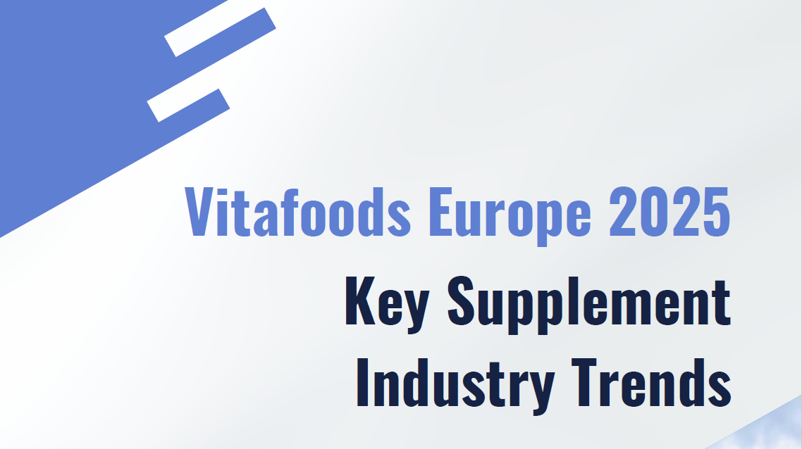 Vitafoods Europe 2025 - Key Supplement Industry Trends